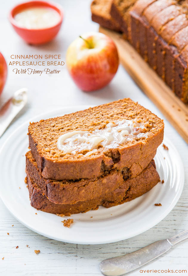 Cinnamon Spice Applesauce Bread with Honey Butter - Applesauce keeps this bread so soft & moist! It's like apple spice cake, disguised as 'bread' so you can have extra!