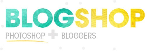 Blogshop: Photoshop and bloggers