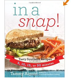 Cookbook In a Snap!: Tasty Southern Recipes You Can Make in 5, 10, 15, or 30 Minutes