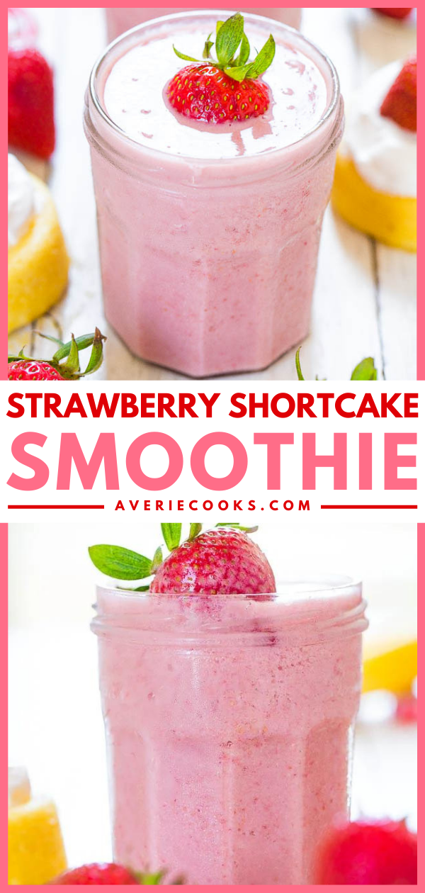 Strawberry Shortcake Smoothie — Tastes like strawberry shortcake in a cup, but way healthier! Naturally sweet berries mean no added sugar!