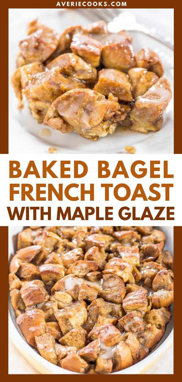 Baked Bagel French Toast with Maple Glaze — Soft, chewy bagels make the best French toast! So easy, no flipping required, and tastes phenomenally good!!