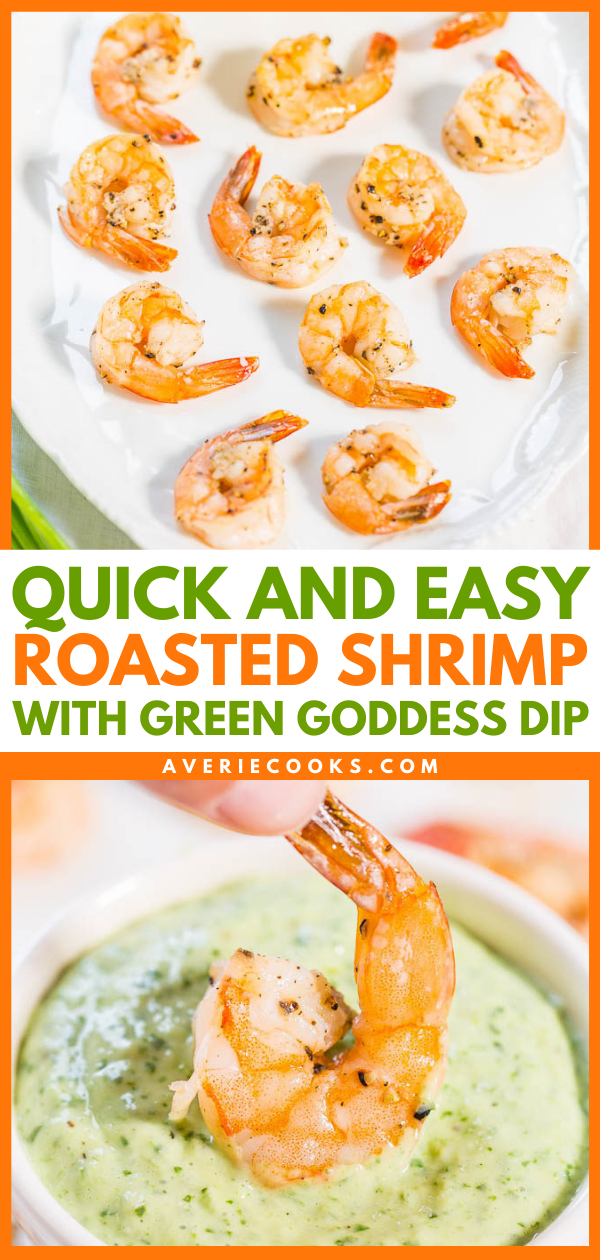 Easy Roasted Shrimp with Green Goddess Dip - Healthy, foolproof, and ready in 10 minutes!! The juicy shrimp and creamy dip are perfect together!! (it works great as a veggie dip or salad dressing too)