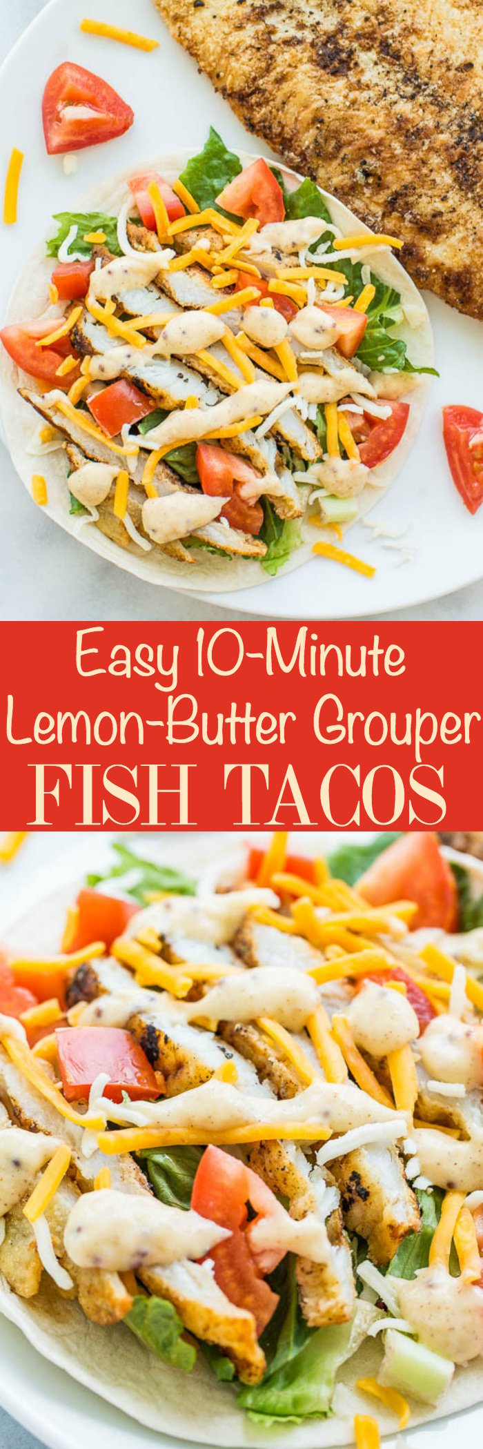 Easy 10-Minute Lemon-Butter Grouper Fish Tacos - Fast, fresh, and healthy! An easy fish taco recipe everyone loves! Lemony, buttery fish with a honey mustard-lemon sauce on top! Perfect for busy nights because they're so quick!!