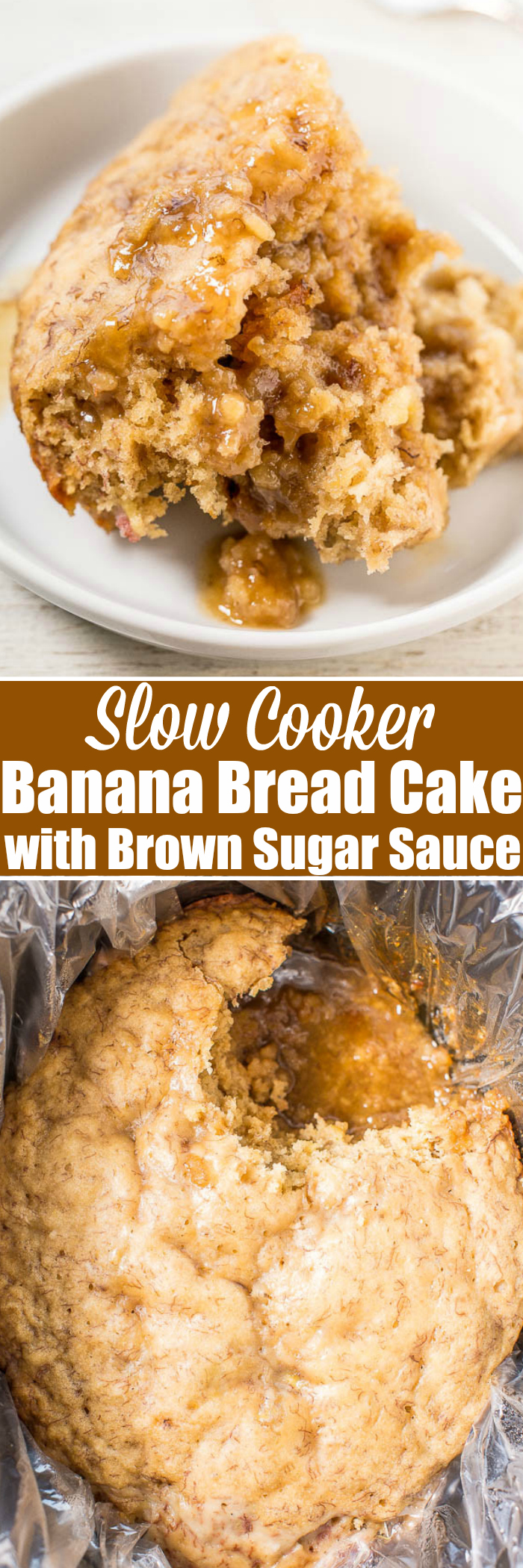 A slice of banana bread cake with brown sugar sauce on a plate, above an image of the whole cake in a slow cooker.