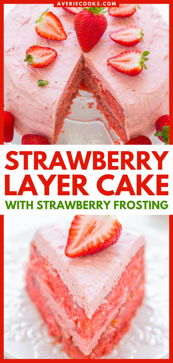 Strawberry Layer Cake with Strawberry Frosting — Soft, tender cake loaded with FRESH strawberries and a sweet strawberry frosting!! An EASY strawberry layer cake that's perfect for parties! Strawberry fans will LOVE IT!!