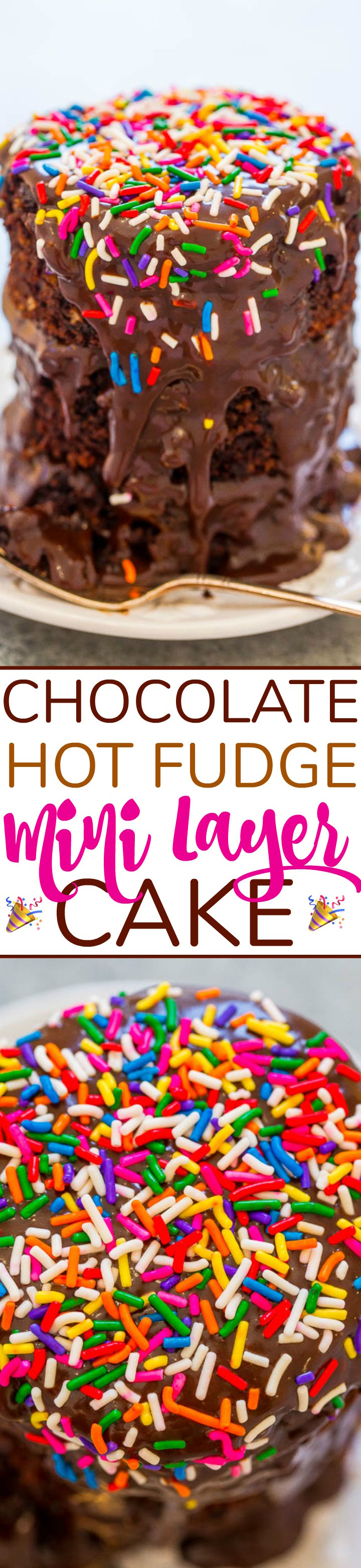 Chocolate Hot Fudge Mini Layer Cake - Rich, decadent, over-the-top fudgy cake that uses hot fudge instead of frosting!! You don't need special pans for this EASY, no-mixer, mini cake that's perfect for special events!!