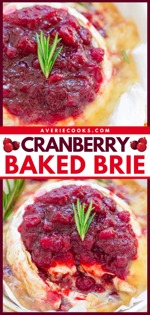 Cranberry Baked Brie — An EASY 15-minute appetizer that's filled AND topped with richly spiced orange-scented cranberry sauce. Perfect for holiday entertaining! This cranberry brie is salty, tart-yet-sweet, and IRRESISTIBLE!!