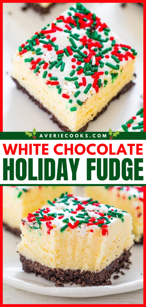 Holiday White Chocolate Fudge — This EASY foolproof white chocolate fudge recipe is perfect for Christmas and holiday parties!! A double dose of white chocolate with an Oreo Cookie crust for the WIN!!