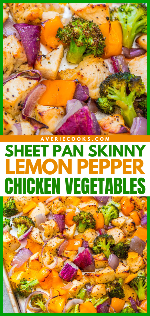Baked Lemon Pepper Chicken and Vegetables — An EASY sheet pan chicken dinner that's ready in 25 minutes!! Bonus that it's SKINNY and has so much FLAVOR from the lemon pepper!!