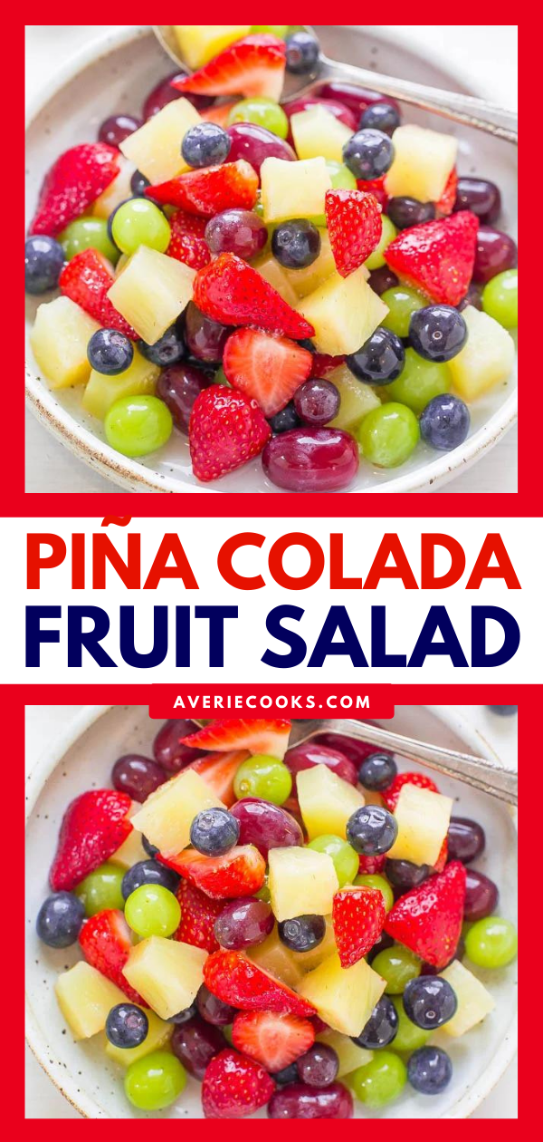 Tropical Fruit Salad — This tropical fruit salad features fresh fruit that’s tossed in pineapple juice, coconut and almond extracts, and piña colada mix. Don't worry, this easy fruit salad is non-alcoholic! 