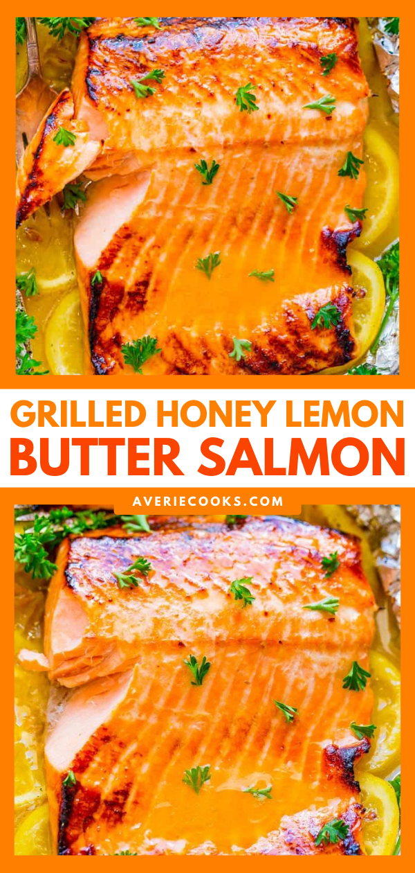 Grilled Honey Lemon Butter Salmon — EASY, ready in 10 minutes, and a FOOLPROOF way to make grilled salmon!! Wonderfully tender, so juicy, just melts in your mouth, and has FABULOUS flavor!!