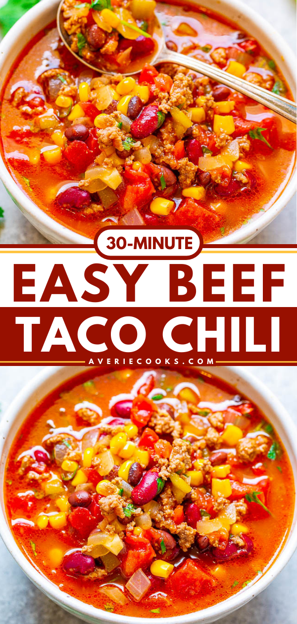 Easy 30-Minute Beef Taco Chili — Don’t have all day for chili to simmer? No problem!! This EASY, hearty chili full of Mexican-inspired flavors is ready in 30 minutes! If you like TACOS, you'll LOVE this chili!!
