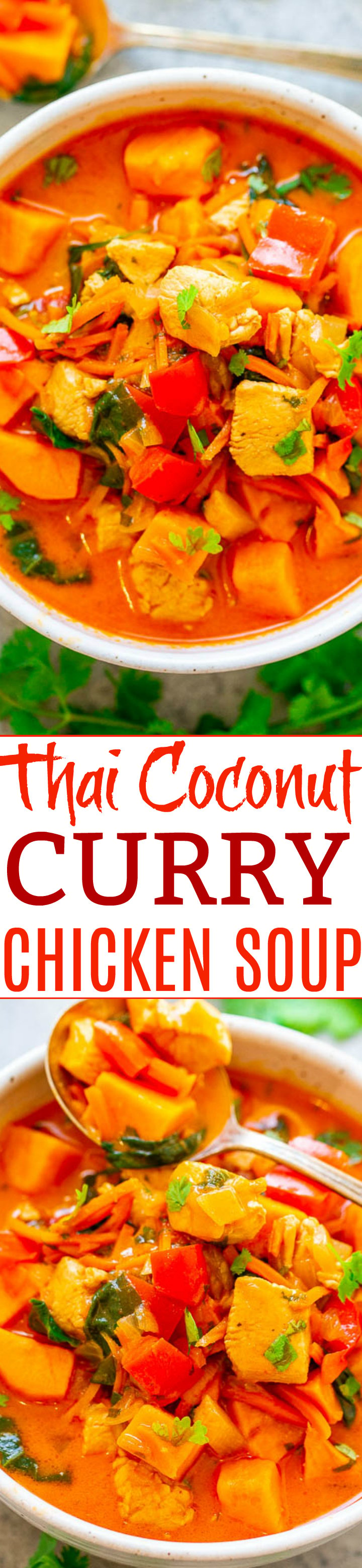 Thai Coconut Curry Chicken Soup - EASY, ready in 30 minutes, HEALTHY, and loaded with FLAVOR!! The sweet potatoes, carrots, red peppers, chicken, spinach, cilantro, and coconut milk broth combine to form an AMAZING soup!!