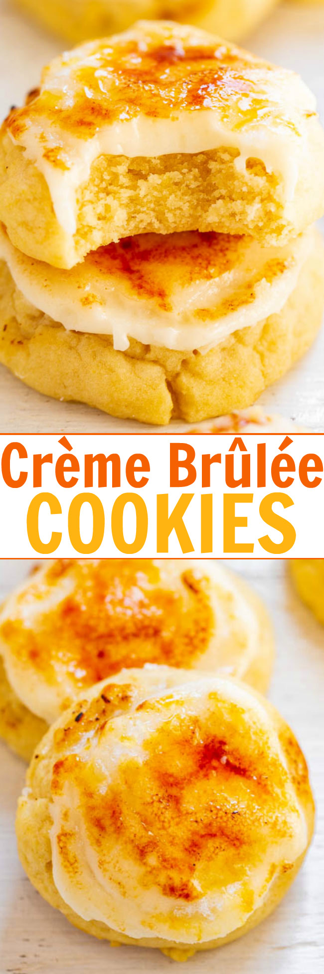 Two creme brulee cookies topped with caramelized sugar, one stacked with a bite taken out, and the other whole on a white surface. Text overlay reads, "Crème Brûlée Cookies.