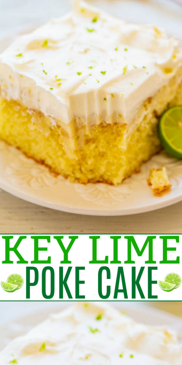 Key Lime Poke Cake — An EASY and refreshing poke cake with plenty of  zippy lime flavor that’s perfect for summer parties, picnics, and potlucks!! Everyone loves this tangy-and-sweet, light, and airy cake!!