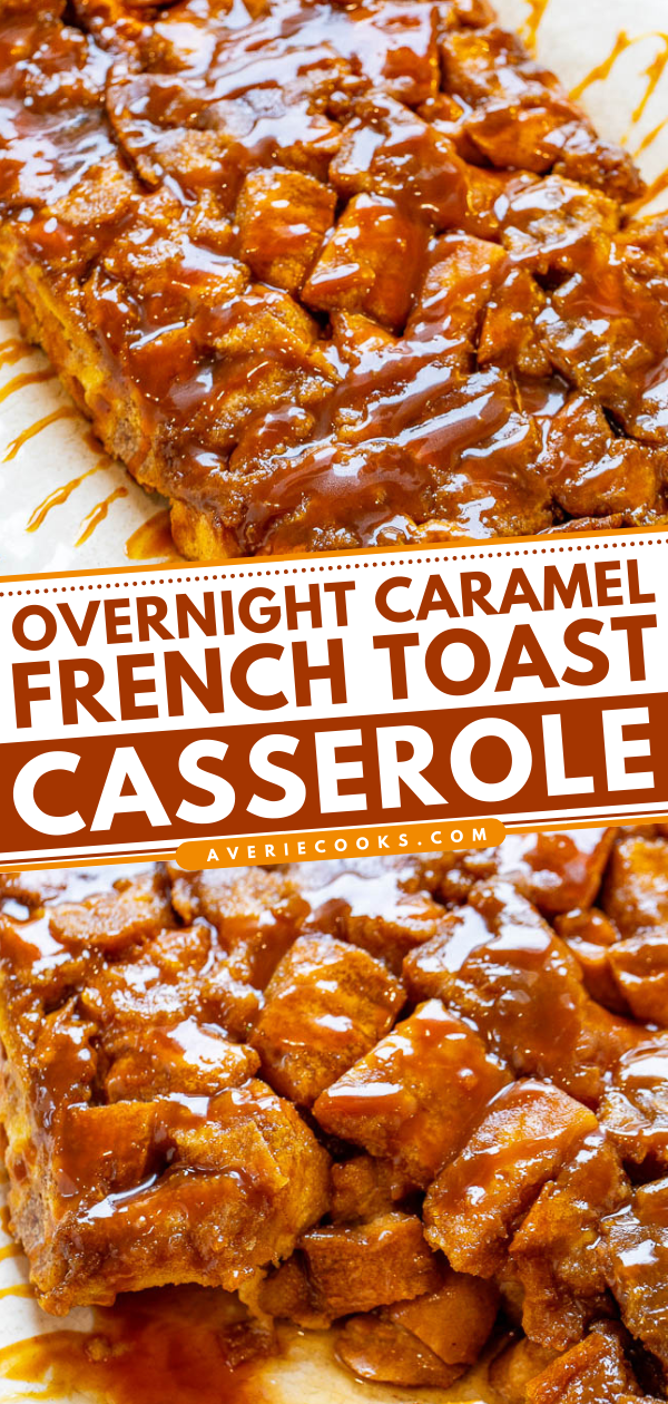 Caramel Overnight French Toast Casserole — EASY, soft, tender, and decadent French toast that's coated in caramel sauce!! Assemble it the night before and wake up to an amazing breakfast or brunch that everyone will ADORE!!