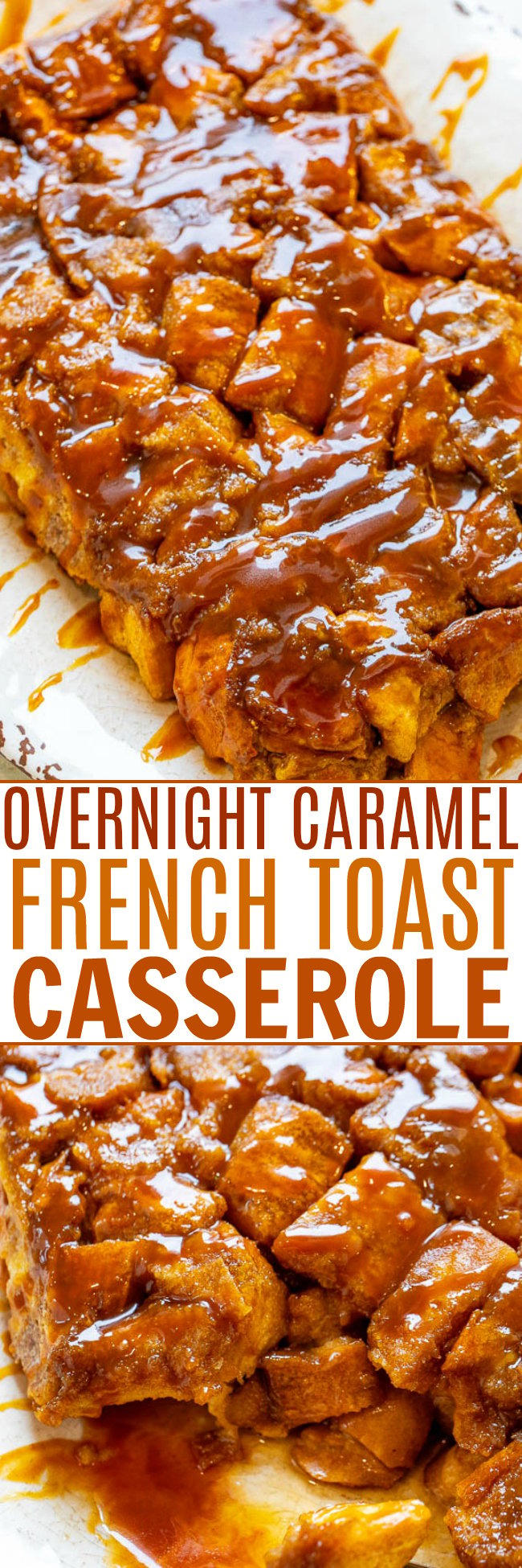 Caramel Overnight French Toast Casserole - EASY, soft, tender, and decadent French toast that's coated in caramel sauce!! Assemble it the night before and wake up to an amazing breakfast or brunch that everyone will ADORE!!