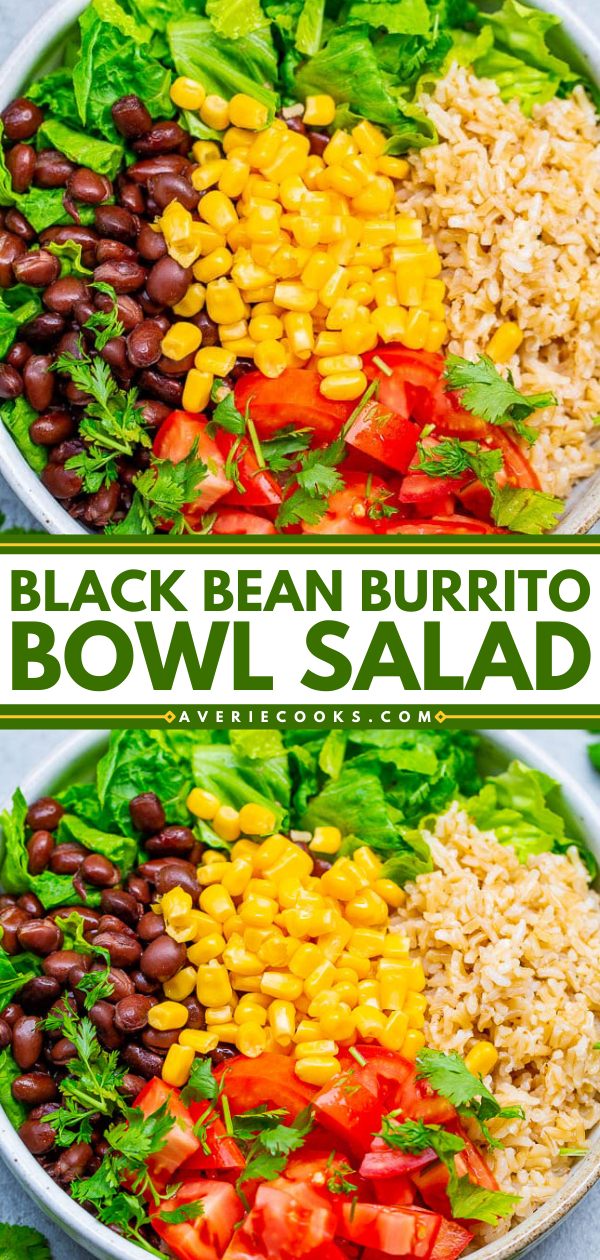 Black Bean Burrito Bowl Salad - Your favorite burrito ingredients minus the meat and extra carbs to keep things HEALTHIER!! Ready in 10 minutes and keeps you satisfied but not stuffed! Great EASY lunch, dinner, or meal prep recipe!!