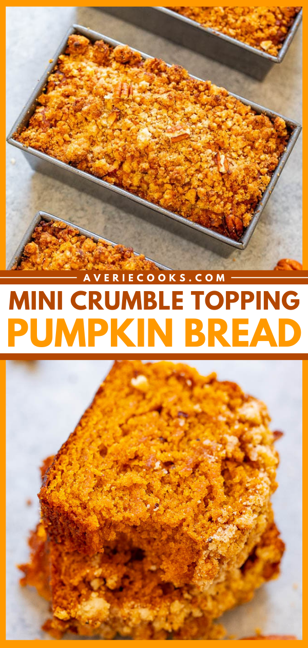 Pumpkin Nut Bread with Crumble Topping — Super soft, tender, moist pumpkin bread with a pecan crumble topping!! The mini loaves are EASY, brimming will fall flavors, totally IRRESISTIBLE, and perfect for entertaining or gift-giving!!
