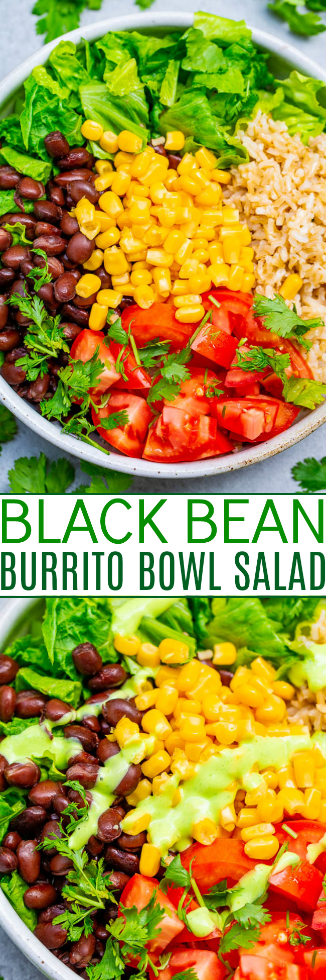 Black Bean Burrito Bowl Salad - Your favorite burrito ingredients minus the meat and extra carbs to keep things HEALTHIER!! Ready in 10 minutes and keeps you satisfied but not stuffed! Great EASY lunch, dinner, or meal prep recipe!!