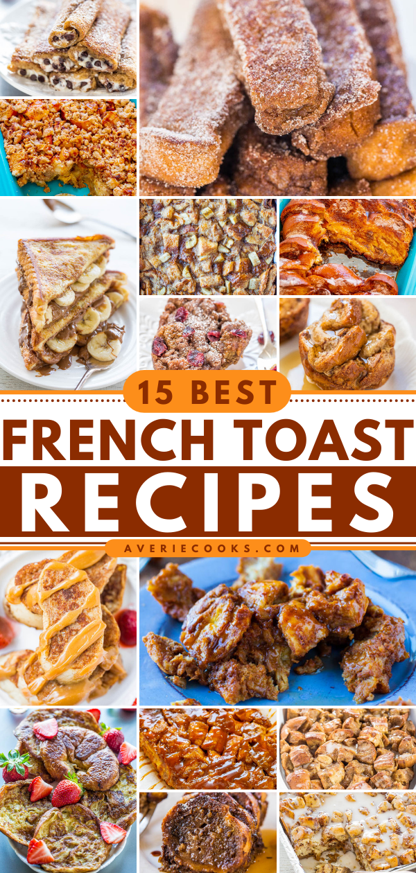 15 Best French Toast Recipes - EASY recipes to give you new ideas and inspiration to make the BEST French toast - including using bagels, croissants, and more - with overnight make-ahead options!! SAVE this list for brunches and holiday mornings!!