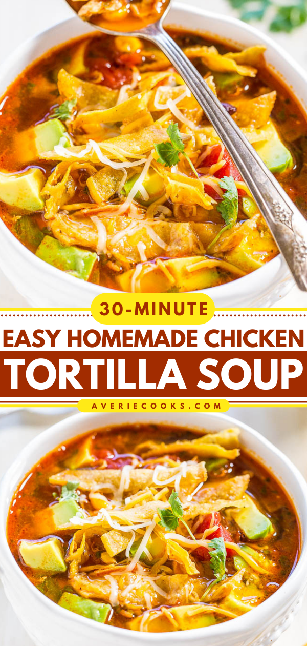 Bowl of chicken tortilla soup topped with avocado, cheese, and cilantro, with a spoon. Text overlays say "30-Minute Easy Homemade Chicken Tortilla Soup" and "averiecooks.com.