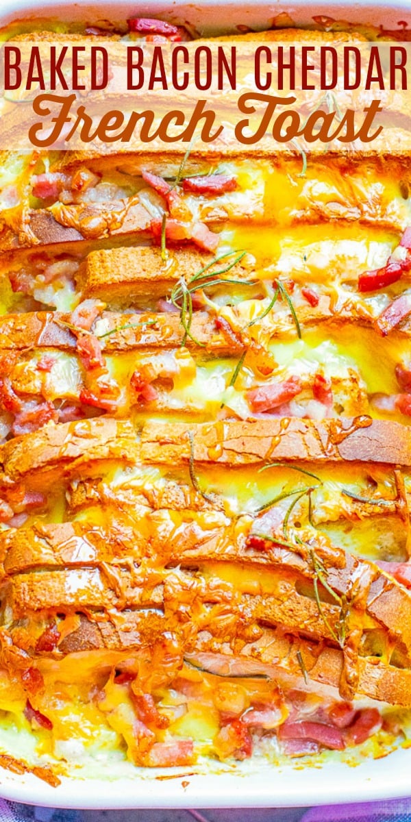 Savory French Toast Bake with Bacon and Cheese — No need to stand at the stove to flip and babysit your French toast with this easy BAKED version!! Plenty of bacon and melted cheddar for the perfect savory, comfort-food French toast that's great for breakfast, brunch, or brinner!! 