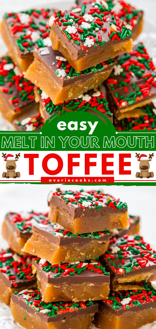 Melt in Your Mouth Homemade Toffee — Irresistible, buttery, ADDICTIVE, and just melts in your mouth!! EASY and perfect for holiday parties, gift-giving, or cookie exchanges!!