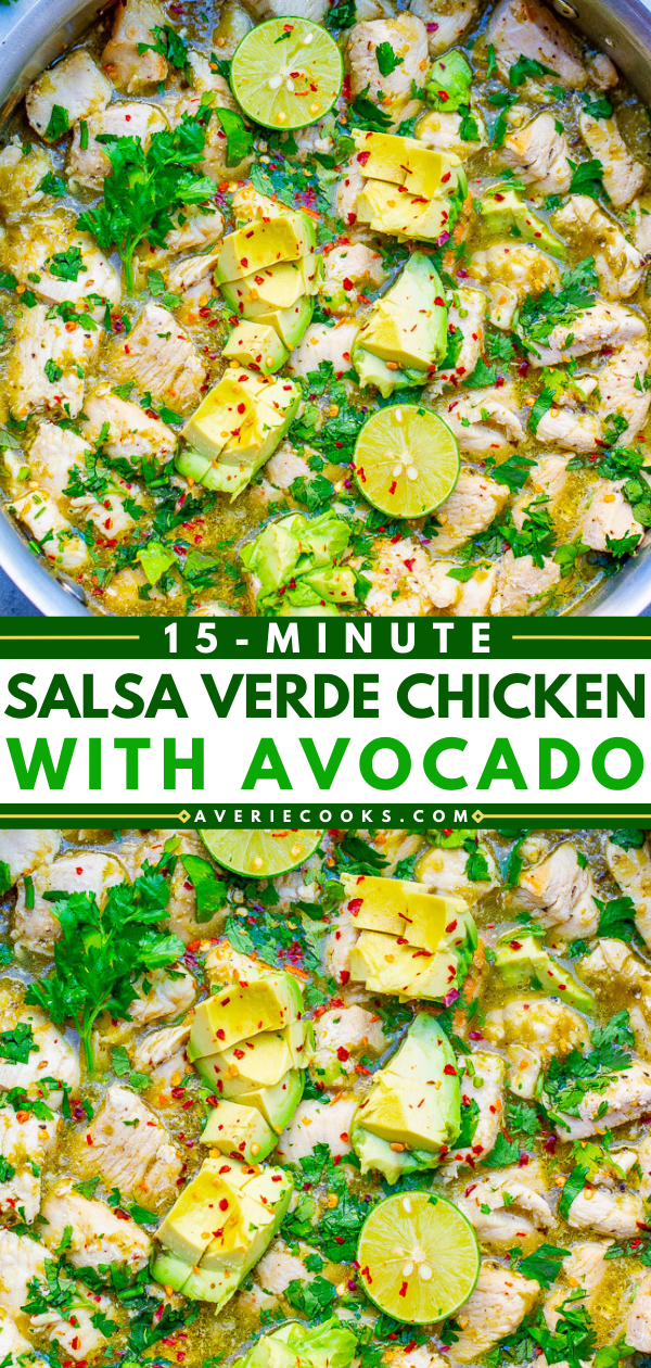 15-Minute Salsa Verde Chicken with Avocado — Fast, EASY, one skillet recipe!! Juicy chicken with salsa verde, lime juice, cilantro, and creamy avocado has so much Mexican-inspired FLAVOR the whole family will LOVE!! Perfect for busy weeknights and meal prepping!!