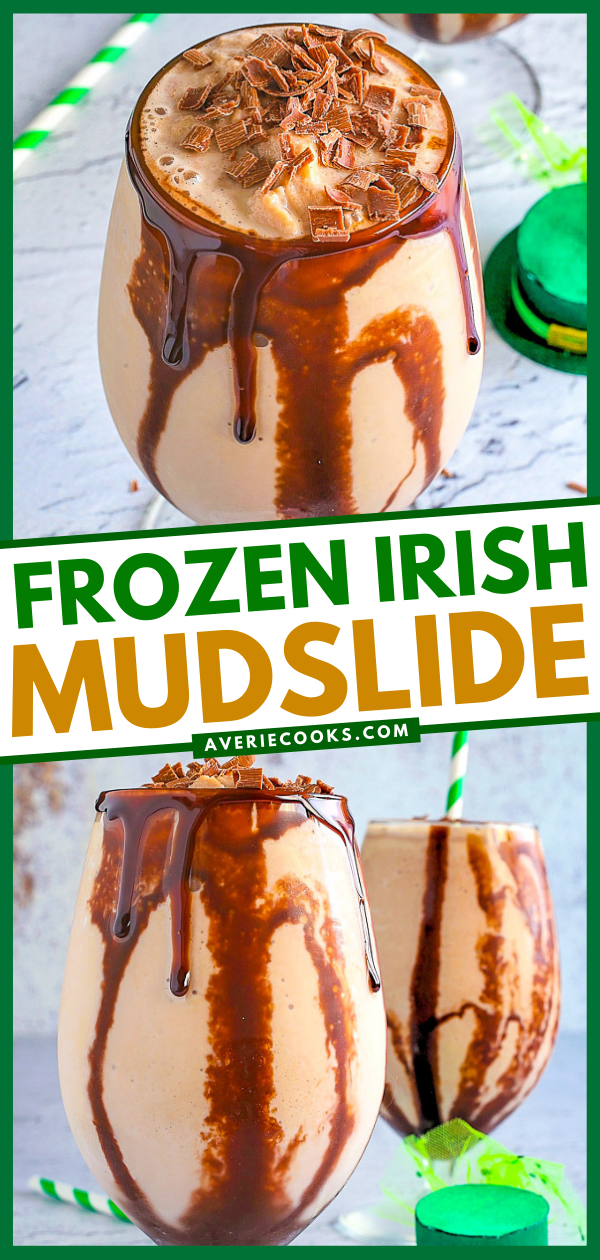 Frozen Mudslide — These frozen mudslides are decadent dessert-like drinks made with three types of alcohol for a slightly boozy milkshake with an abundance of chocolate syrup! Perfect for St. Patrick's Day or a warm weather treat to cool you down! 