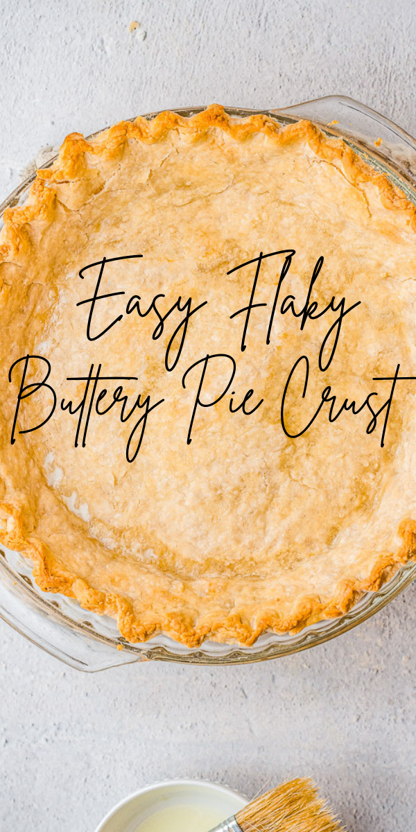 Homemade golden pie crust in a clear dish with the caption "easy flaky buttery pie crust.