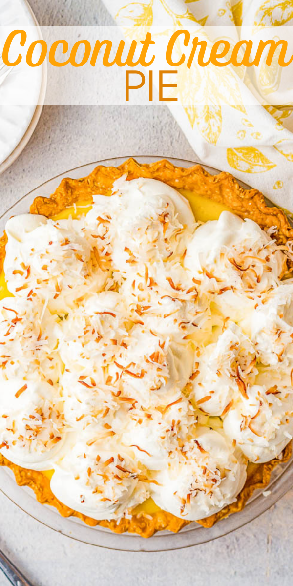 Coconut Cream Pie - Homemade coconut cream pie that will become a family FAVORITE! There's a luscious coconut filling, a creamy top, and this EASY from-scratch pie is loaded with coconut flavor because coconut is used four different ways! Use store bought crust to save time!
