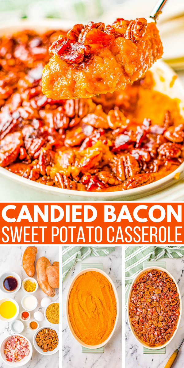 Savory Sweet Potato Casserole with Candied Bacon - If you thought sweet potato casserole couldn't get any better, wait until you taste it topped with candied bacon and pecans! The sweet potatoes are smooth and creamy and the candied bacon topping is the perfect texture and flavor contrast! A WONDERFUL family-favorite side dish for Thanksgiving, Christmas, holiday parties and events that's easy to prepare with make-ahead directions! 