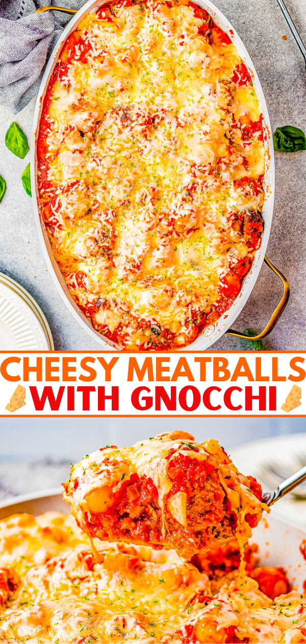 Cheesy Meatballs with Gnocchi - True Italian comfort food with these beef and pork homemade meatballs along with pillowy gnocchi. Everything is covered in homemade tomato sauce , smothered with cheese, and baked! Easier than it looks, and an instant family favorite that everyone will beg you to make again!