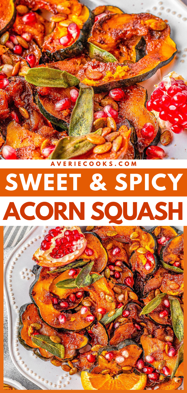 Sweet and Spicy Roasted Acorn Squash Slices — Tender oven-roasted acorn squash is made extra fabulous with a sweet and spicy orange-infused butter sauce. It's topped with toasted sage leaves, pumpkin seeds, pomegranate arils, and a touch of orange zest for a festive touch. An EASY fall-flavored side dish that's ready in 20 minutes! Perfect for weeknight dinners or put it on your Thanksgiving or Christmas menus! 