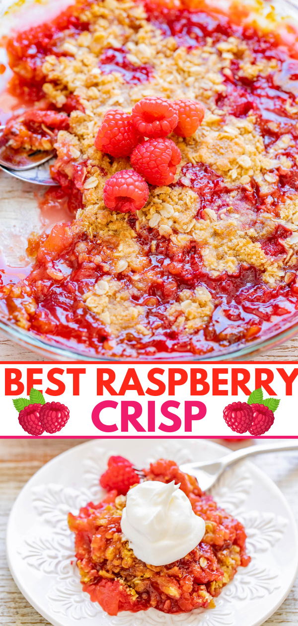 Easy Raspberry Crisp - Fresh raspberries topped with a buttery oatmeal and brown sugar crumble are the PERFECT combination! Baked to bubbly, juicy perfection and served with whipped cream or vanilla ice cream, this is a FAST and EASY summer dessert that everyone LOVES!