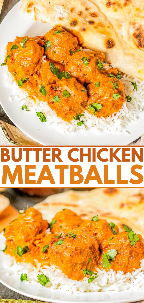 Butter Chicken Meatballs – If you're an Indian butter chicken fan, you'll love these ground chicken meatballs which offer a unique twist on a beloved dish! Packed with an array of flavorful Indian spices, these EASY meatballs are first baked and then simmered in a rich sauce made with coconut milk, butter, and Greek yogurt! 