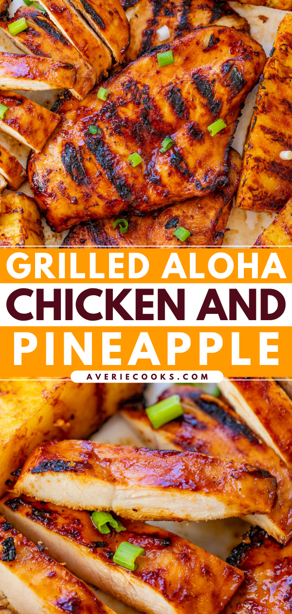 Grilled chicken and pineapple slices with char marks, garnished with green onions, titled "grilled aloha chicken and pineapple" from averiecooks.com.