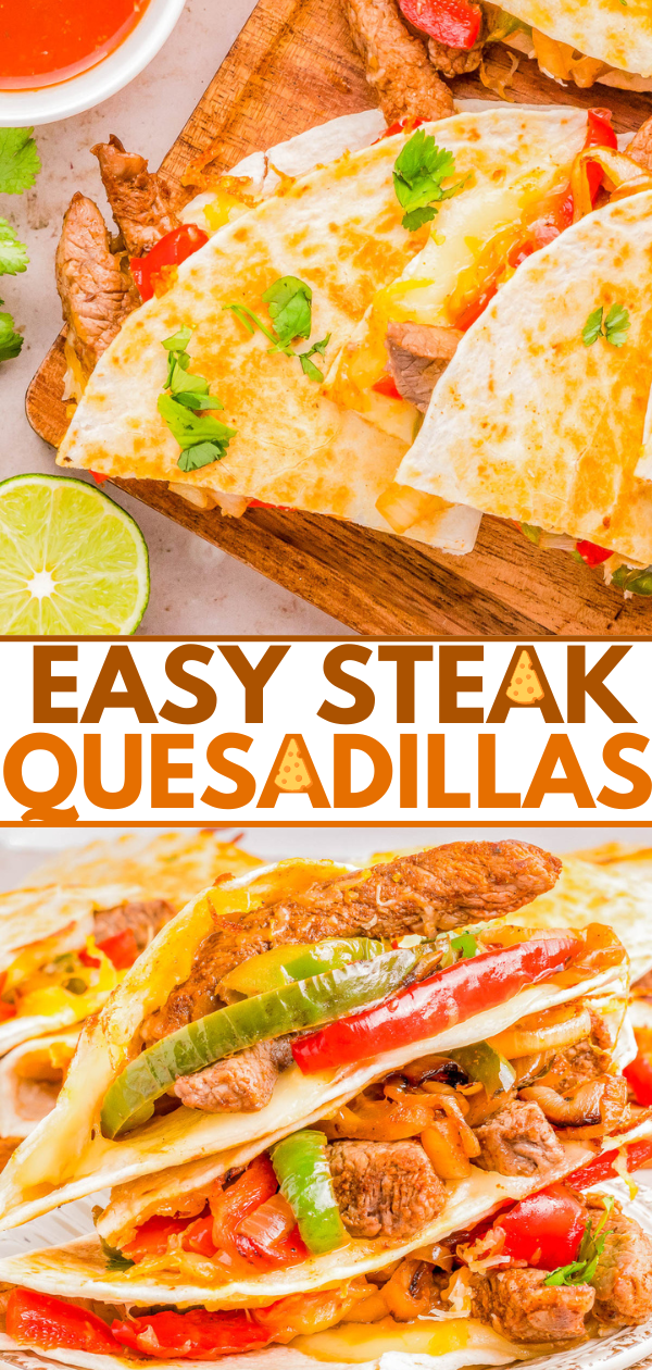 A colorful promotional image featuring easy steak quesadillas, garnished with cilantro and lime, showcasing different angles and serving styles of the dish.