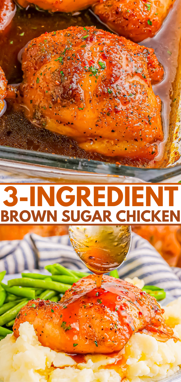 Close-up image of baked brown sugar chicken in a glass dish and served over mashed potatoes with green beans, drizzled with sauce. Text overlay reads