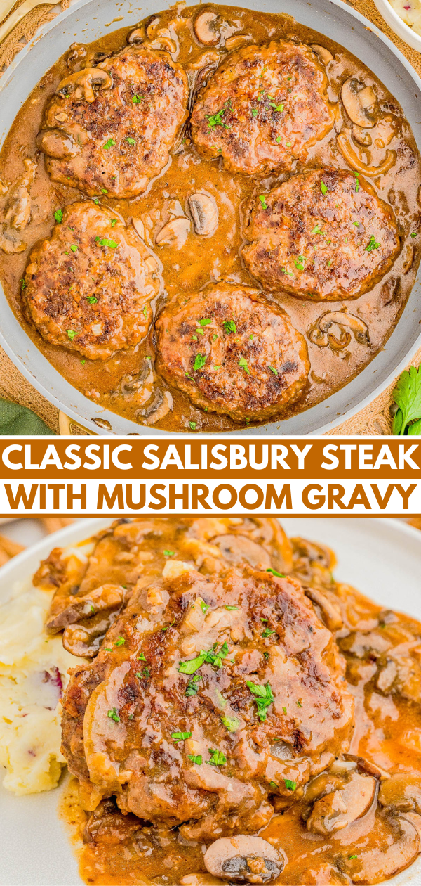 Pan with Salisbury steaks in gravy; below, plated Salisbury steak topped with mushroom gravy beside mashed potatoes.  