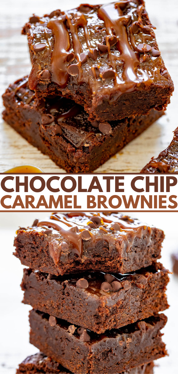 Three stacked chocolate chip caramel brownies with chocolate drizzle and a text overlay: "CHOCOLATE CHIP CARAMEL BROWNIES.