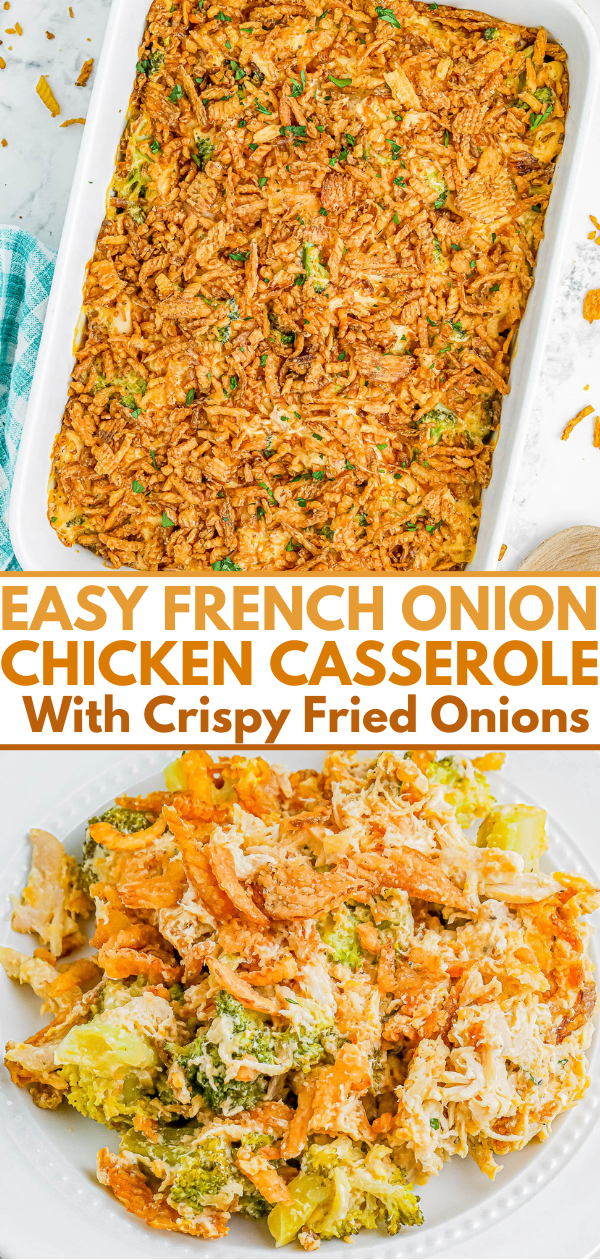Baked French onion chicken casserole topped with crispy fried onions in a white dish. A serving is plated below. Text overlay reads: "Easy French Onion Chicken Casserole With Crispy Fried Onions.