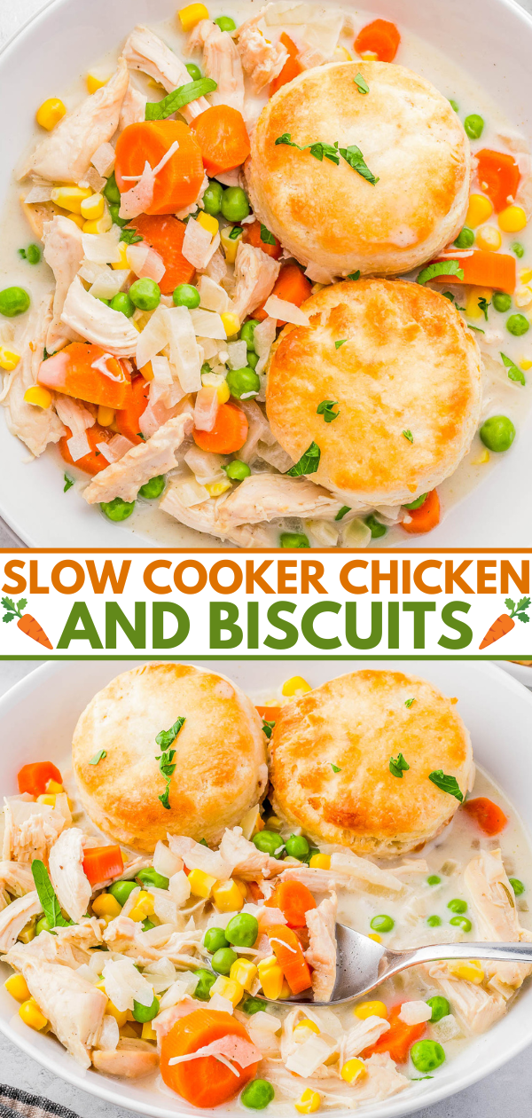 Two images of slow cooker chicken with vegetables and biscuits in a bowl. Text reads: