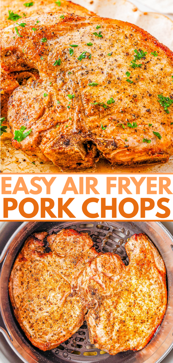 Two seasoned pork chops garnished with herbs are shown, one on a plate and two in an air fryer basket, with the text
