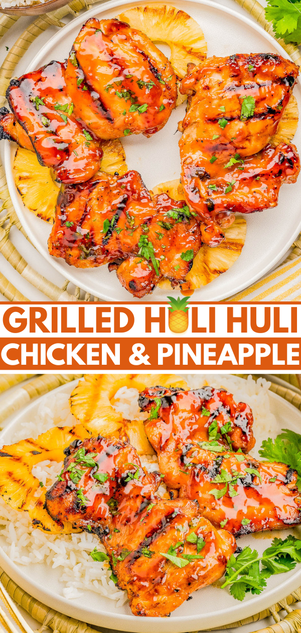 Grilled Huli Huli chicken thighs served with pineapple slices, garnished with herbs, shown on a plate and over rice.