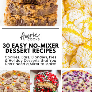 Collage of various desserts including bars, cookies, and pies with text promoting 30 easy no-mixer dessert recipes by Averie Cooks.