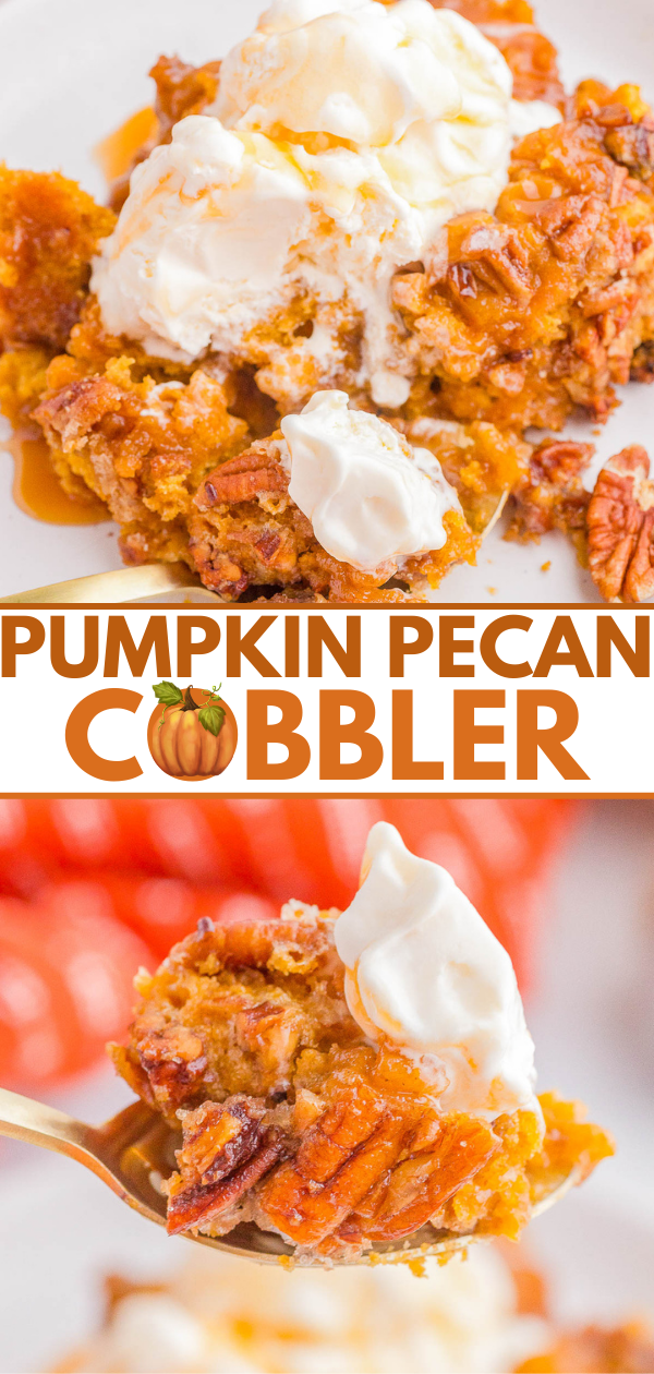 A slice of pumpkin pecan cobbler topped with a scoop of vanilla ice cream and whipped cream, shown on a plate and on a fork. Text reads โPumpkin Pecan Cobbler.โ.