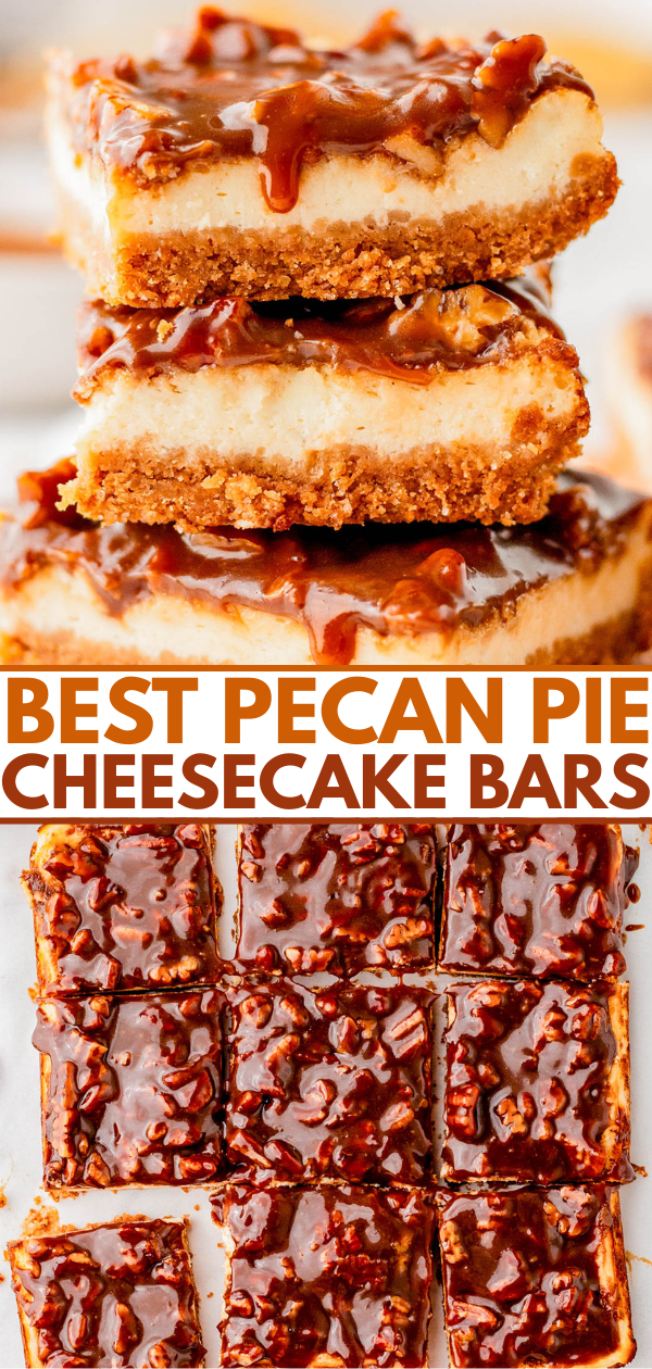 Two stacked cheesecake bars with a graham cracker crust and pecan pie topping above a grid of pecan pie cheesecake bars, cut into squares. Text reads: "Best Pecan Pie Cheesecake Bars.