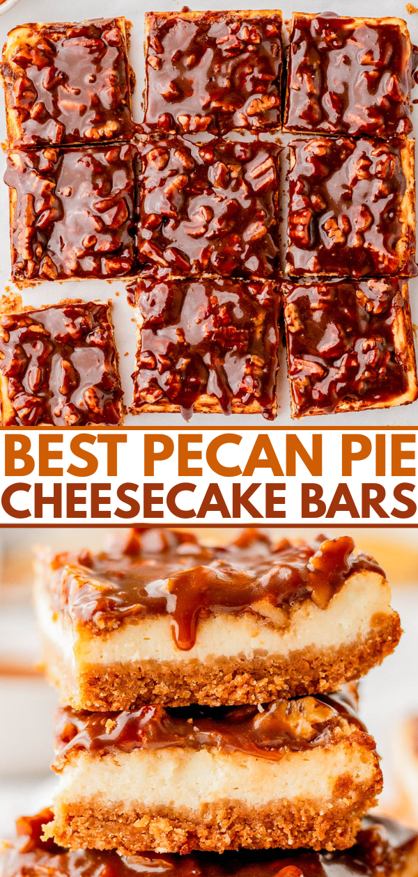 Nine pecan pie cheesecake bars cut into squares shown from above and stacked, topped with glossy pecan caramel sauce on a graham cracker crust. Text reads "Best Pecan Pie Cheesecake Bars.